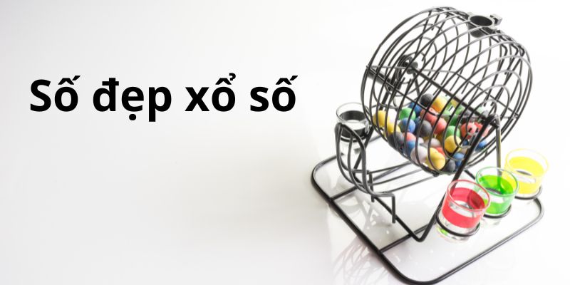 Cách tìm kiếm số đẹp xổ số