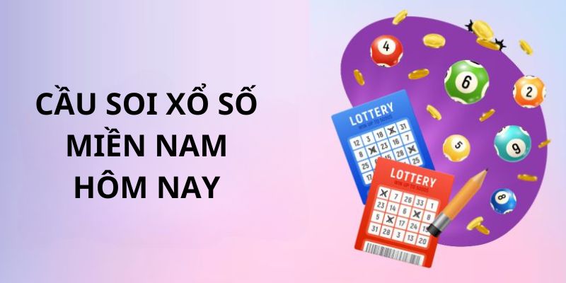 Soi cầu xổ số miền Nam hôm nay