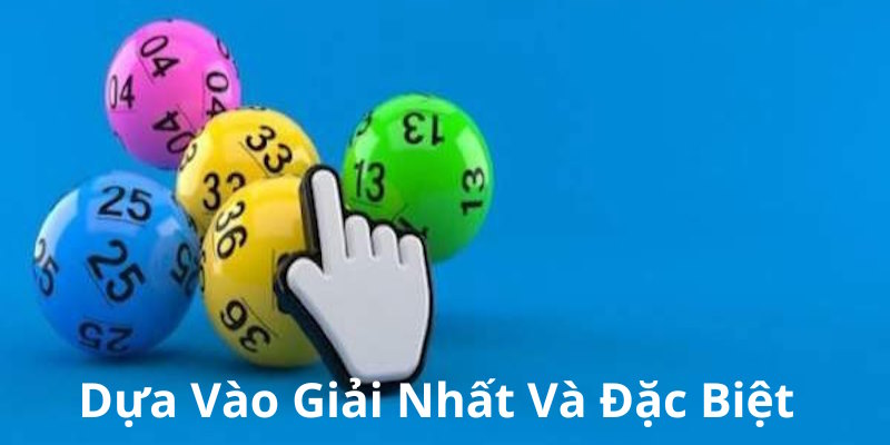 Theo giải nhất và đặc biệt để bắt cầu